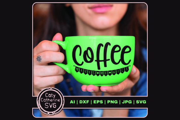 Coffee Makes Me Nice Graphics for Crafts Projects