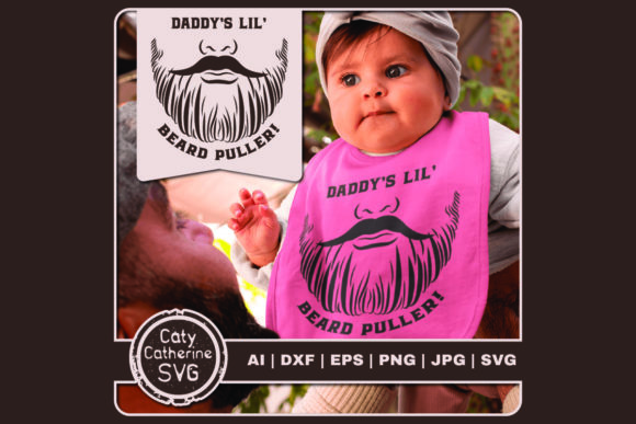 Daddy s Little Lil Beard Puller Graphics & Crafts