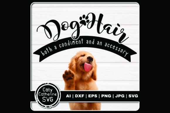 Dog Hair Condiment and Accessory Graphics