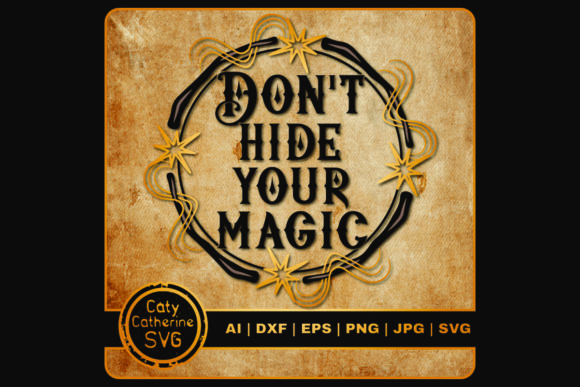 Don’t Hide Your Magic