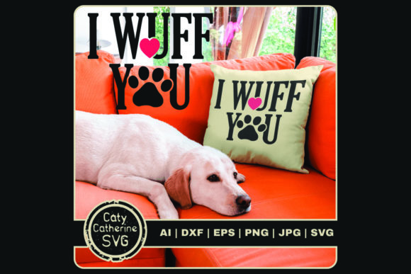 I Wuff You I Love You Pet Dog Quote Graphics