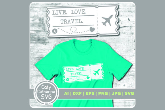 Live Love Travel Boarding Pass Graphics and Crafts
