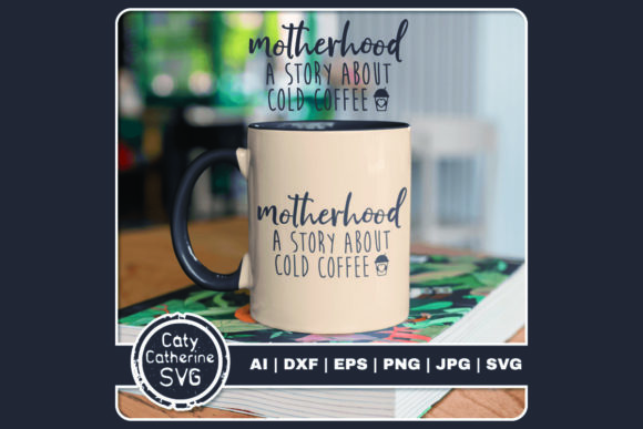 Motherhood a Story About Cold Coffee