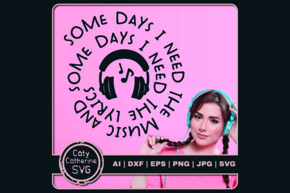 Some Days I Need the Music Graphics and Crafts