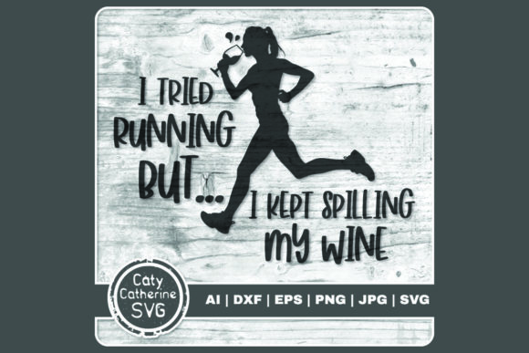 Tried Running I Kept Spilling My Wine Graphics