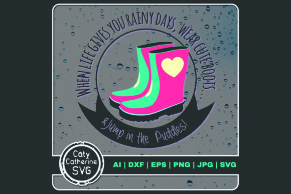 When Life Gives You Rainy Days Graphics & Crafts